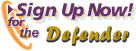 Sign Up Now for the Defender!